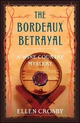Zrada v Bordeaux: Záhada krajiny vína - The Bordeaux Betrayal: A Wine Country Mystery