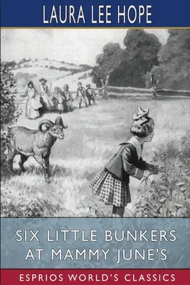 Šesť malých bunkrov u mamky June (Esprios Classics) - Six Little Bunkers at Mammy June's (Esprios Classics)
