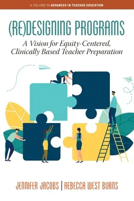 (Re)Designing Programs: Príprava učiteľov: vízia pre klinicky orientovanú prípravu učiteľov zameranú na rovnosť - (Re)Designing Programs: A Vision for Equity-Centered, Clinically Based Teacher Preparation