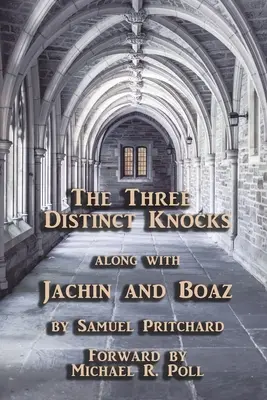Tri odlišné klopanie: spolu s Jachinom a Boazom - The Three Distinct Knocks: along with Jachin and Boaz