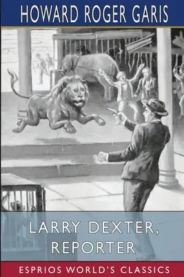 Larry Dexter, reportér (Esprios Classics) - Larry Dexter, Reporter (Esprios Classics)