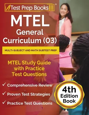 MTEL General Curriculum (03) Multi-Subject and Math Subtest Prep: MTEL Study Guide with Practice Test Questions [4. vydanie knihy] - MTEL General Curriculum (03) Multi-Subject and Math Subtest Prep: MTEL Study Guide with Practice Test Questions [4th Edition Book]