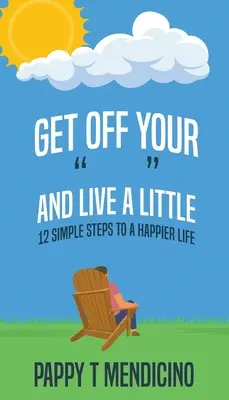 Vypadni zo svojho a trochu ži - Get Off Your and Live a Little