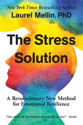 Riešenie stresu: Nová revolučná metóda na dosiahnutie emocionálnej odolnosti - The Stress Solution: A Revolutionary New Method for Emotional Resilience