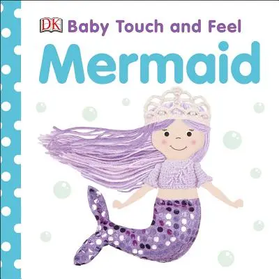 Detská morská panna na dotyk - Baby Touch and Feel Mermaid