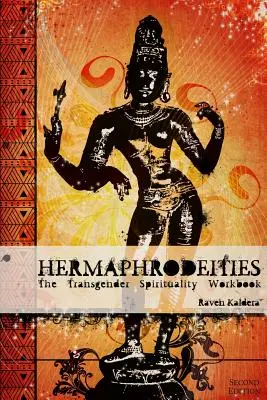 Hermafrodity: Transgender spiritualita: pracovná kniha o transrodovej spiritualite - Hermaphrodeities: The Transgender Spirituality Workbook