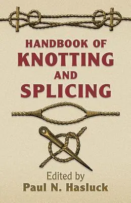 Príručka uzlovania a spájania - Handbook of Knotting and Splicing