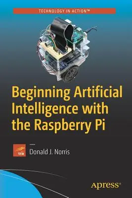 Začiatky umelej inteligencie s Raspberry Pi - Beginning Artificial Intelligence with the Raspberry Pi