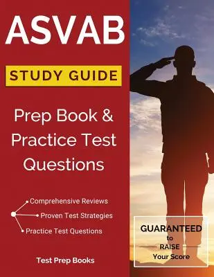 Študijná príručka ASVAB: Prípravná kniha a praktické testové otázky - ASVAB Study Guide: Prep Book & Practice Test Questions