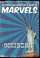 Kniha zázrakov Richarda Halliburtona: Okcident - Richard Halliburton's Book of Marvels: the Occident