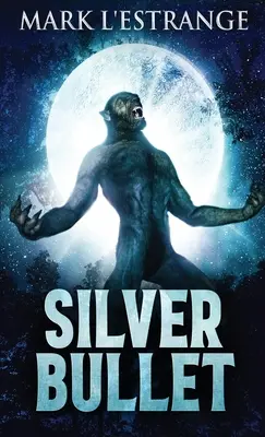 Strieborná guľa - Silver Bullet