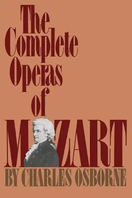 Kompletné Mozartove opery - The Complete Operas of Mozart