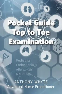 Vreckový sprievodca Vyšetrenie od vrchu po päty - Pocket Guide Top to Toe Examination