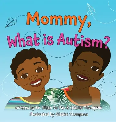 Mami, čo je to autizmus? - Mommy, What Is Autism?