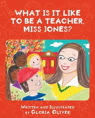 Aké je to byť učiteľkou, slečna Jonesová? - What Is It Like To Be A Teacher, Miss Jones?