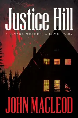 Justice Hill: Divoká vražda, príbeh lásky - Justice Hill: a savage murder, a love story