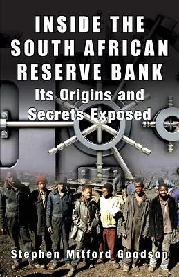 Vnútri Juhoafrickej rezervnej banky: Jej pôvod a odhalené tajomstvá - Inside the South African Reserve Bank: Its Origins and Secrets Exposed