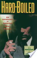 Hardboiled: Antológia amerických kriminálnych príbehov - Hardboiled: An Anthology of American Crime Stories
