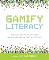 Gamify Literacy: Zvyšujte porozumenie, spoluprácu a učenie - Gamify Literacy: Boost Comprehension, Collaboration and Learning