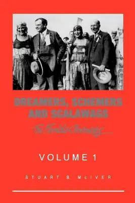 Snílkovia, podvodníci a šupáci - Dreamers, Schemers and Scalawags