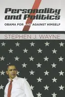 Osobnosť a politika: Obama sám za seba a proti sebe - Personality and Politics: Obama for and Against Himself
