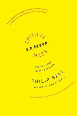 Kritická masa: Ako jedna vec vedie k druhej - Critical Mass: How One Thing Leads to Another