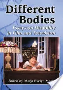 Different Bodies: Eseje o zdravotnom postihnutí vo filme a televízii - Different Bodies: Essays on Disability in Film and Television