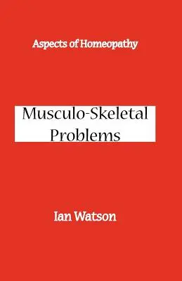 Aspekty homeopatie: Muskuloskeletálne problémy - Aspects of Homeopathy: Musculo-Skeletal Problems