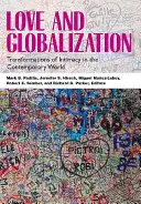 Láska a globalizácia: Premeny intimity v súčasnom svete - Love and Globalization: Transformations of Intimacy in the Contemporary World