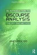 Úvod do analýzy diskurzu: Teória a metóda: Úvod do analýzy diskurzu. - An Introduction to Discourse Analysis: Theory and Method