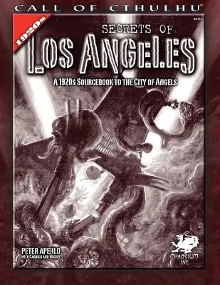 Tajomstvá Los Angeles: A 1920s Sourcebook to the City of Angels - Secrets of Los Angeles: A 1920s Sourcebook to the City of Angels