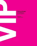 VIP vízia v dizajne: Príručka pre inovátorov - VIP Vision in Design: A Guidebook for Innovators