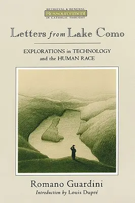 Listy od jazera Como: Bádanie o technológii a ľudskej rase - Letters from Lake Como: Explorations on Technology and the Human Race