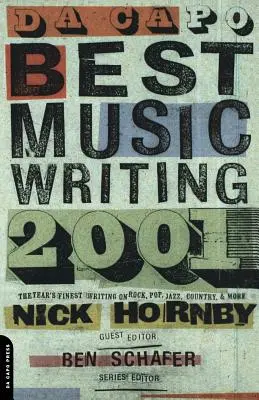 Da Capo Best Music Writing 2001: The Year's Finest Writing on Rock, Pop, Jazz, Country, and More