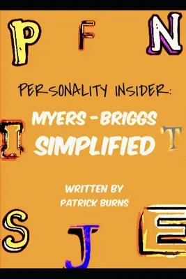 Osobnostný insider: Zjednodušený Myers-Briggs - Personality Insider: Myers-Briggs Simplified