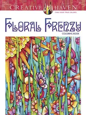 Creative Haven Kvetinové šialenstvo Omaľovánky - Creative Haven Floral Frenzy Coloring Book