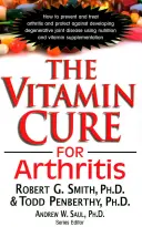 Vitamínová liečba artritídy - The Vitamin Cure for Arthritis