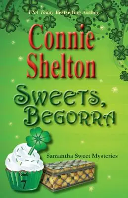 Sladkosti, Begorra: Záhady Samanthy Sweet, kniha 7 - Sweets, Begorra: Samantha Sweet Mysteries, Book 7