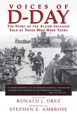 Hlasy dňa D: Príbeh spojeneckej invázie rozprávaný tými, ktorí tam boli - Voices of D-Day: The Story of the Allied Invasion Told by Those Who Were There