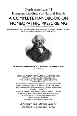 Homeopatický sprievodca č. 1 v Severnej Amerike pre prírodné zdravie: Kompletná príručka o predpisovaní homeopatík - North America's #1 Homeopathic Guide to Natural Health: A Complete Handbook on Homeopathic Prescribing