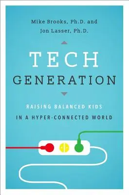 Technická generácia: Vychovávame vyrovnané deti v hyperprepojenom svete - Tech Generation: Raising Balanced Kids in a Hyper-Connected World