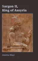 Sargon II, asýrsky kráľ - Sargon II, King of Assyria