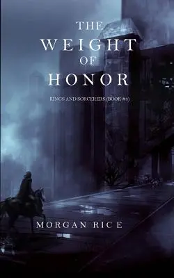 Váha cti (Králi a čarodejníci - kniha 3) - The Weight of Honor (Kings and Sorcerers--Book 3)