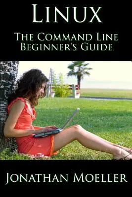 Príručka príkazového riadku Linuxu pre začiatočníkov - The Linux Command Line Beginner's Guide