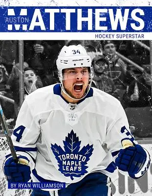 Auston Matthews: Hokejová superhviezda - Auston Matthews: Hockey Superstar