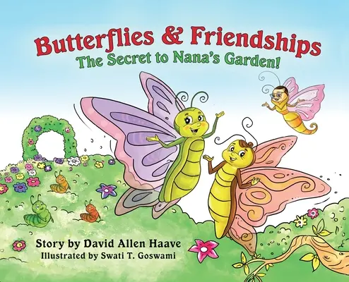 Motýle a priateľstvá; Tajomstvo babičkinej záhrady - Butterflies & Friendships; The Secret to Nana's Garden