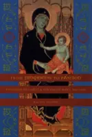 Od rozsudku k vášni: Úcta ku Kristovi a Panne Márii, 800-1200 - From Judgment to Passion: Devotion to Christ and the Virgin Mary, 800-1200