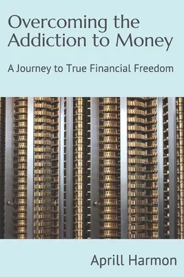 Prekonanie závislosti od peňazí: Cesta k skutočnej finančnej slobode - Overcoming the Addiction to Money: A Journey to True Financial Freedom