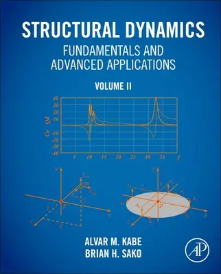 Základy stavebnej dynamiky a pokročilé aplikácie, II. diel: II. diel - Structural Dynamics Fundamentals and Advanced Applications, Volume II: Volume II