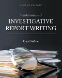 Základy písania vyšetrovacích správ - Fundamentals of Investigative Report Writing